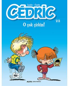 Cedric 22 - O Çok Çirkin!