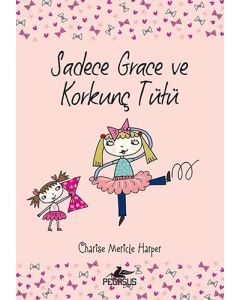 Sadece Grace ve Korkunç Tütü 6
