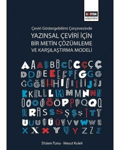 Çeviri Göstergebilimi Çerçevesinde Yazınsal Çeviri İçin Bir Metin Çözümleme ve Karşılaştırma Modeli