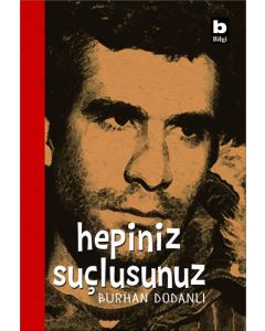 Hepiniz Suçlusunuz