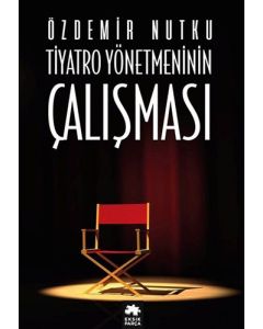 Tiyatro Yönetmeninin Çalışması