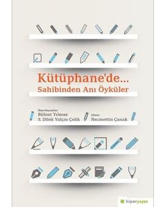 Kütüphane’de… Sahibinden Anı Öyküler
