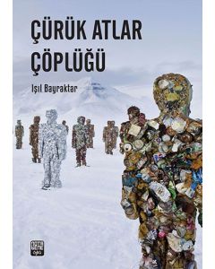Çürük Atlar Çöplüğü