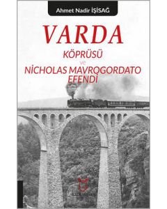 Varda Köprüsü ve Nicholas Mavrogordato Efendi