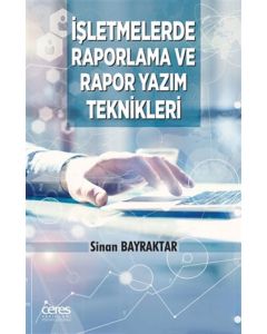 İşletmelerde Raporlama ve Rapor Yazım Teknikleri