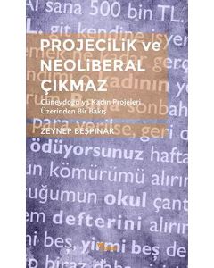 Projecilik ve Neoliberal Çıkmaz