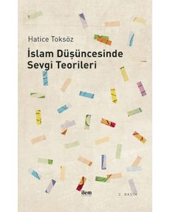 İslâm Düşüncesinde Sevgi Teorileri