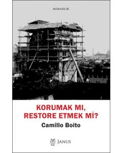 Korumak mı, Restore Etmek mi?