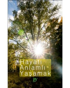 Hayatı Anlamlı Yaşamak