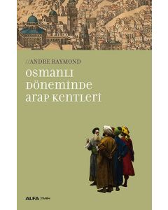 Osmanlı Döneminde Arap Kentleri