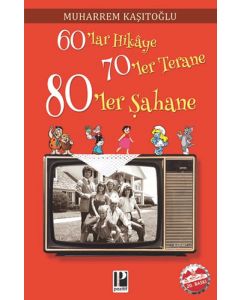 60’lar Hikâye 70’ler Terane 80’ler Şahane 