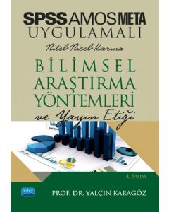 SPSS - AMOS - META Uygulamalı Nicel-Nitel-Karma Bilimsel Araştırma Yöntemleri ve Yayın Etiği