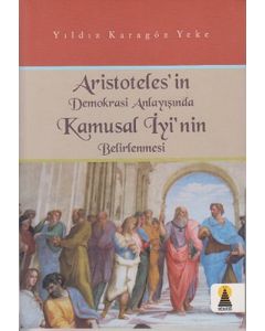 Aristoteles'in Demokrasi Anlayışında Kamusal İyi'nin Belirlenmesi