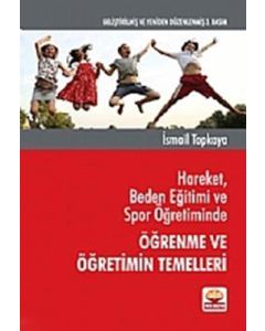 Hareket, Beden Eğitimi ve Spor Öğretiminde Öğrenme ve Öğretimin Temelleri