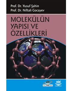 Molekülün Yapısı ve Özellikleri