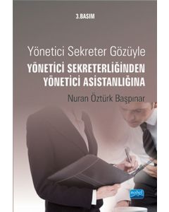 Yönetici Sekreter Gözüyle Yönetici Sekreterliğinden Yönetici Asistanlığına