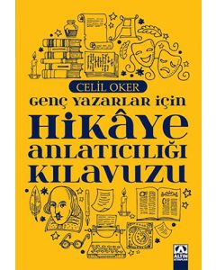 Genç Yazarlar İçin Hikâye Anlatıcılığı Kılavuzu
