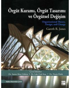 Örgüt Kuramı, Örgüt Tasarımı ve Örgütsel Değişim (Ciltli)