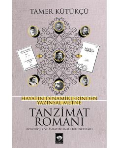 Hayatın Dinamiklerinden Yazınsal Metne Tanzimat Romanı