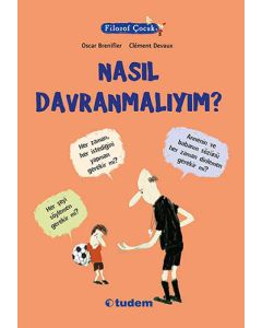 Filozof Çocuk - Nasıl Davranmalıyım?