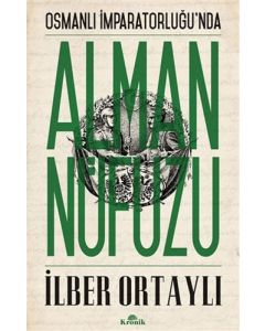 Osmanlı İmparatorluğu’nda Alman Nüfuzu
