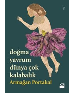 Doğma Yavrum Dünya Çok Kalabalık