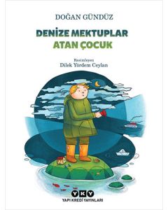 Denize Mektuplar Atan Çocuk