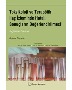 Toksikoloji ve Terapötik İlaç İzleminde Hatalı Sonuçların Değerlendirilmesi