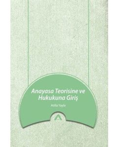 Anayasa Teorisine ve Hukukuna Giriş