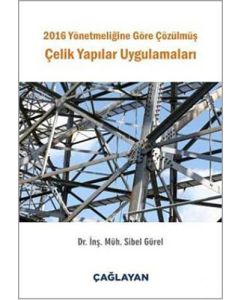 2016 Yönetmeliğine Göre Çözülmüş Çelik Yapılar Uygulamaları