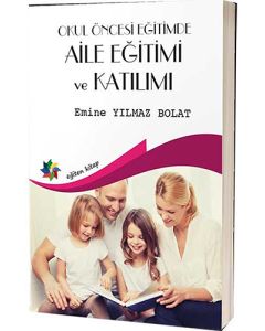 Okul Öncesi Eğitimde Aile Eğitimi ve Katılımı
