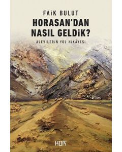 Horasan'dan Nasıl Geldik?
