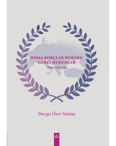 Roma Borçlar Hukuku Genel Hükümler Ders Notları