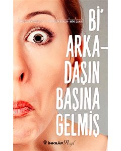Bi Arkadaşın Başına Gelmiş