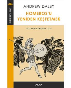 Homeros'u Yeniden Keşfetmek