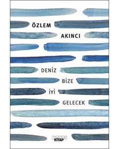 Deniz Bize İyi Gelecek