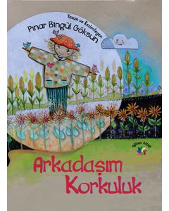 Arkadaşım Korkuluk