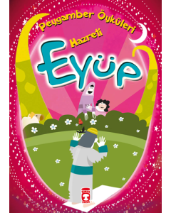 Peygamber Öyküleri - Hazreti Eyüp
