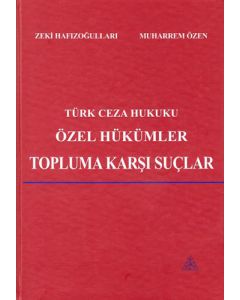 Türk Ceza Hukuku Özel Hükümler Topluma Karşı Suçlar (Ciltli)