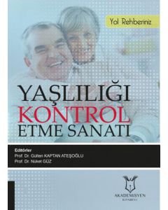 Yaşlılığı Kontrol Etme Sanatı