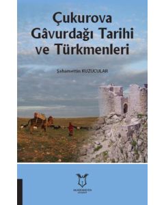 Çukurova Gâvurdağı Tarihi ve Türkmenleri