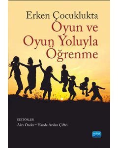Erken Çocuklukta Oyun ve Oyun Yoluyla Öğrenme