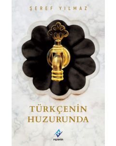 Türkçenin Huzurunda