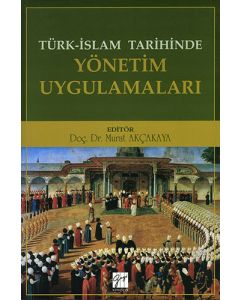 Türk-İslam Tarihinde Yönetim Uygulamaları
