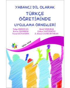 Yabancı Dil Olarak Türkçe Öğretiminde Uygulama Örnekleri