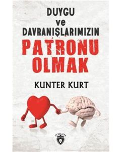 Duygu ve Davranışlarımızın Patronu Olmak