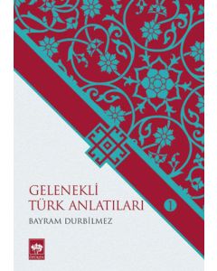 Gelenekli Türk Anlatıları 1