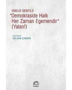 Demokraside Halk Her Zaman Egemendir (Yalan!)