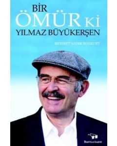 Bir Ömür Ki Yılmaz Büyükerşen