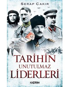 Tarihin Unutulmaz Liderleri